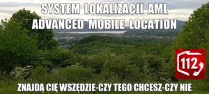 Read more about the article System AML- Advanced  Mobile Location. Znajdą Cię, czy tego chcesz, czy nie!