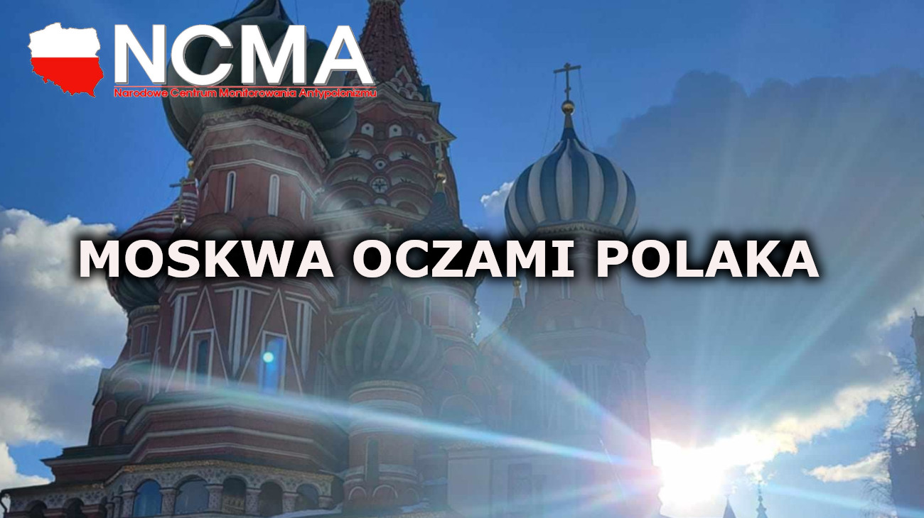 You are currently viewing MOSKWA OCZAMI POLAKA.